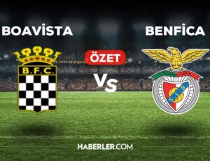 Boavista Benfica maç özeti ve golleri izle! (VİDEO) Boavista Benfica geniş özeti! Golleri kim attı, maç kaç kaç bitti?